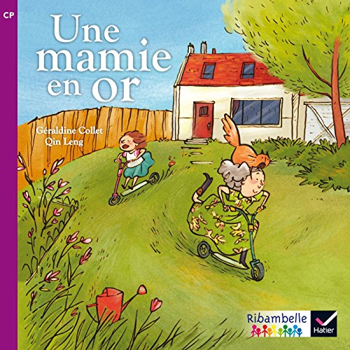 Une mamie en or CP Série violette Per la Scuola elementare (Ribambelle lecture)