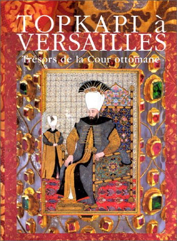 couverture de : Topkapi &agrave; Versailles