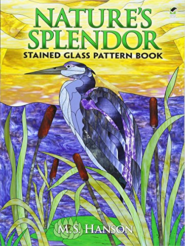 Nature's Splendor Stained Glass Pattern Book (Dover Stained Glass Instruction)