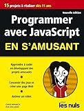 Programmer en s'amusant avec JavaScript 2e éd pour les Nuls