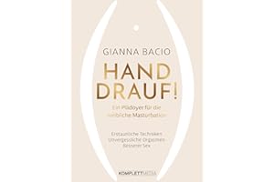 Hand drauf!: Ein Plädoyer für die weibliche Masturbation