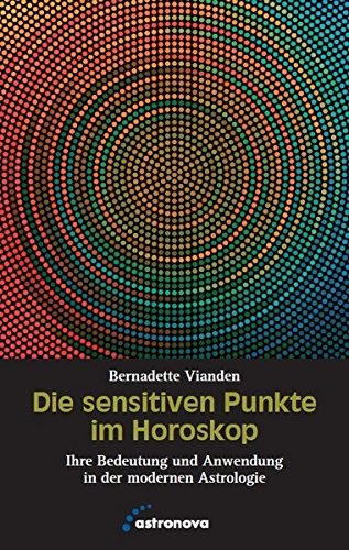 Die sensitiven Punkte im Horoskop: Ihre Bedeutung und Anwendung in der modernen Astrologie