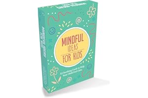 Mindful Ideas for Kids: 52 Soothing Cards to Help Your Child Feel Calm
