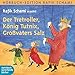 Produktbild Der Tretroller, König Tutnix, Großvaters Salz: Autorenlesung