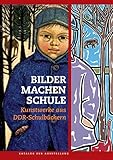 Image de Bilder machen Schule: Kunstwerke aus DDR-Schulbüchern