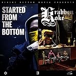 Started from the Bottom / KrabbenKoke Tape (Deluxe Edition) [Explicit]