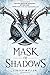 Mask of Shadows by