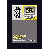 Kraftwerk's Computer World (33 1/3)