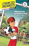Menaces sur la finale de foot - Cahier de vacances