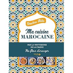 Ma cuisine Marocaine - Ma fleur d'oranger