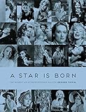 Image de A Star Is Born: The Moment an Actress Becomes an Icon