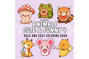Animals Cute & Funny 4: Bold and Easy Coloring Book for Kids and Adults, 40 Relaxing Stress Relieving Designs