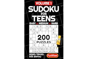 Sudoku for Teens - Activity Puzzle Book for Teens - VOL 1: 200 Puzzles - Easy, Medium, Hard - Fun Logic Puzzles for Teen or Teenager - 6x9 Inches (FunWiser - Home/Travel Size)