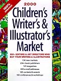 Children's Writer's & Illustrator's Market, 2000: 800 Editors & Art Directors Who Buy Your Writing & Illustrations by 