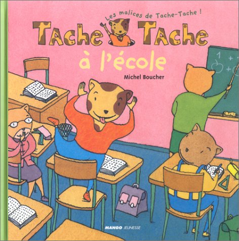couverture de : Tache-Tache &agrave; l'&eacute;cole