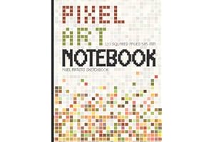 Pixel Art Notebook: Pixel Artist's Sketchbook. 120 Squared Grid Pages 5x5 mm. Graph Paper to Draw and Create Your Own Pixel Projects, Patterns and Designs. Large 8.5”x11”.