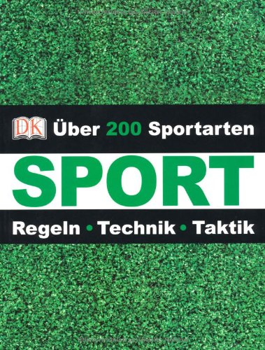 Download Sport: Über 200 Sportarten - Regeln – Technik – Taktik Download Sport: Über 200 Sportarten - Regeln – Technik – Taktik