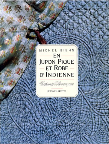 couverture de : En jupon piqu&eacute; et robe d'indienne