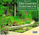 Das Garten- Ideenbuch. Gartengestaltung - Design - Materialien by