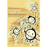 Das Ox-Kochbuch 5: Kochen ohne Knochen – Mehr als 200 vegane Punk-Rezepte