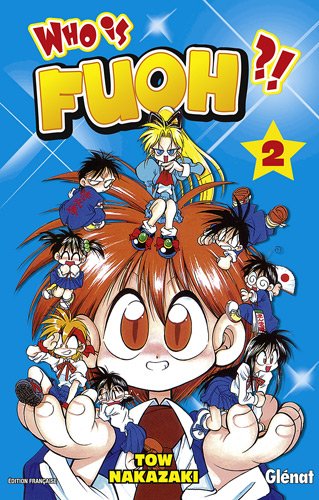 Who is Fuoh ?! — Tome 2