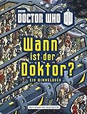 Wann ist der Doktor?: Ein Wimmelbuch (Doctor Who) by