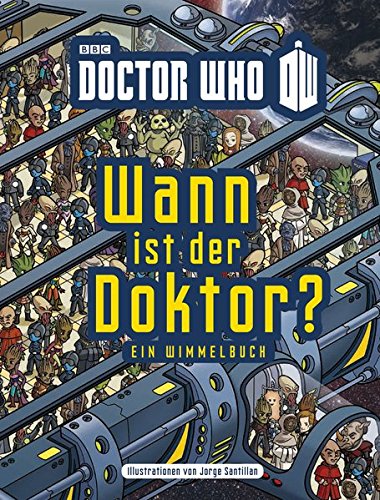 Wann ist der Doktor?: Ein Wimmelbuch (Doctor Who)
