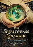 Bücher Neuerscheinungen 2022 - The Spiritglass Charade: A Stoker & Holmes Novel von Colleen Gleason