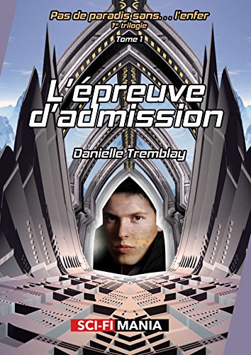 Download L'épreuve d'admission: 1re trilogie, tome 1 (Pas de paradis sans… l'enfer) Download L'épreuve d'admission: 1re trilogie, tome 1 (Pas de paradis sans… l'enfer)