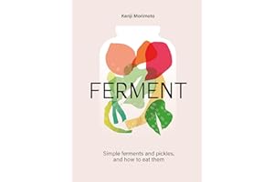 FERMENT: A Cookbook. Simple ferments and pickles, and how to eat them