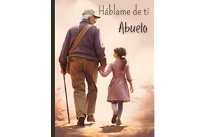 Háblame de ti abuelo: Cuéntame tu vida | Un libro con más de 100 preguntas para preservar los recuerdos del abuelo (Quiero saber más de ti)
