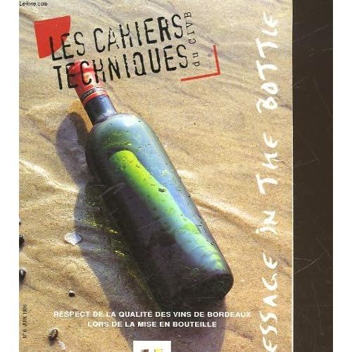 LES CAHIERS TECHNIQUES DU VIN DU CVIB - RESPECT DE LA QUALITE DES VINS DE BORDEAUX LLORS DE LA MISE EN BOUTEILLE