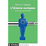 L'Unione europea. Perché stare ancora insieme