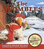 Wombles Winterland and Other Stories: Womble Winterland and Others by 