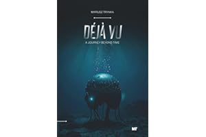 DÉJÀ VU: A Journey Beyond Time