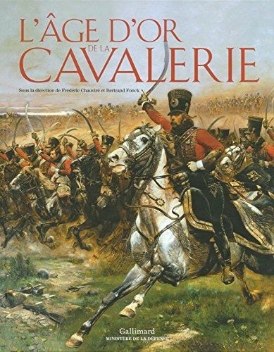 L'âge d'or de la cavalerie L'âge d'or de la cavalerie