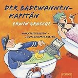 Image de Der Badewannenkapitän. CD: Wortspielereien und Lautleisemalereien