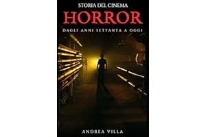 Storia del cinema horror dagli anni Settanta a oggi: Guida ai film horror che hanno cambiato la società e il modo di concepire il rapporto tra realtà e paura dal 1970 ai giorni nostri