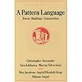 A Pattern Language: Towns, Buildings, Construction : Alexander ...
