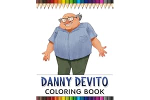 Danny Devito Coloring Book: Relax And Enjoy With High-Quality Coloring Pages And Amazing Coloring Pages For All Fans I Great Gift For Kids And Adults