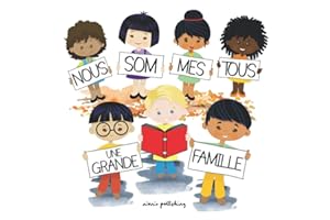 Nous Sommes Tous Une Grande Famille: Un livre d'images simple pour les enfants qui montre que chaque personne est unique. Le livre enseigne aux ... la gentillesse, le respect et l'empathie