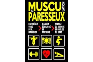 Musculation du Paresseux: Entraînement Minimaliste Maison | Méthode Poids du Corps & Haltère | Nutrition Sportive Prise de Masse Musculaire & Perte de Gras | Programme Distinct Homme & Femme