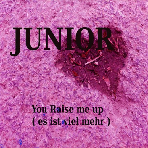You raise me up ( es ist viel mehr ) (Deutsch) von Junior bei Amazon