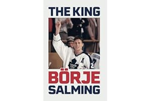 The King: The Story of Börje Salming