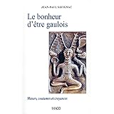 LE BONHEUR D'ETRE GAULOIS
