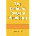 The Radionic Reagent Handbook (The Radionic Handbook series)
