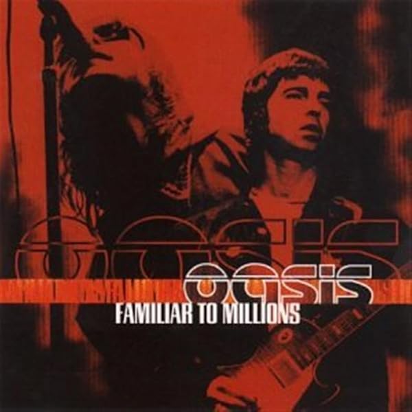 Oasis: Familiar to Millions (Guitar Tab Edition S.) : Amazon.co.uk