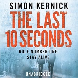 The Last 10 Seconds Audio Download Amazon Co Uk Simon Kernick Paul Thornley Random House