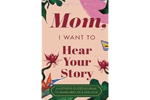 Mom, I Want to Hear Your Story: A Mother's Guided Journal to Share Her Life & Her Love (Paradise Cover)