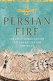 Persian Fire: The First World Empire, Battle for the West Persian Fire: The First World Empire, Battle for the West